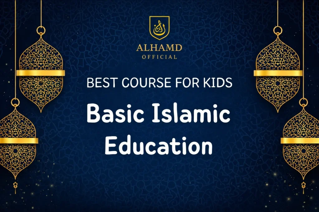 Basic Islamic Education cover with Alhamd Official logo, golden lanterns, and deep navy patterned background.